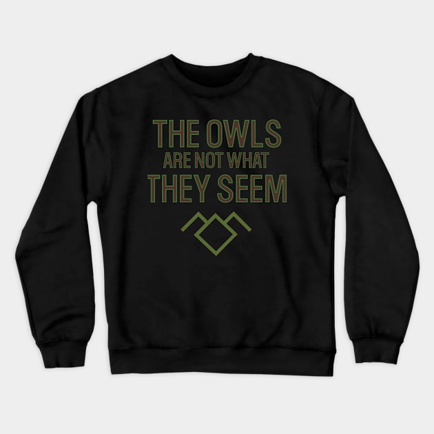 The Owls Are Not What They Seem Crewneck Sweatshirt by Arnsugr